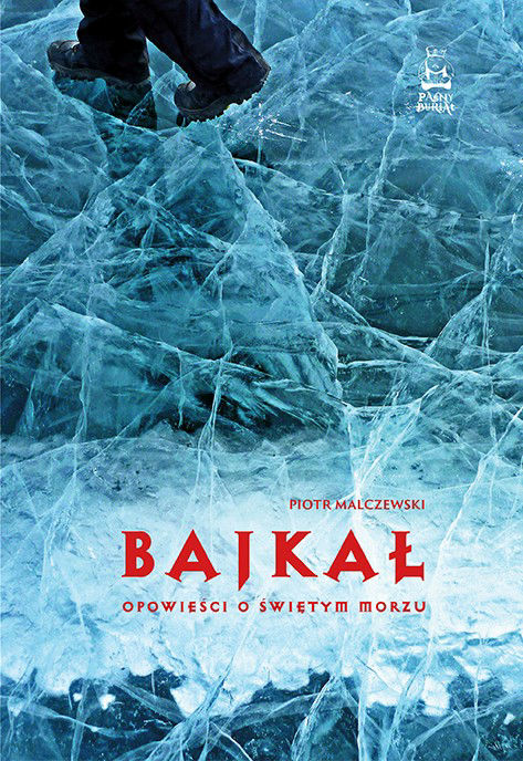 Bajkał. Opowieść o świętym morzu